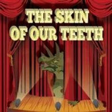 Brown/Trinity Rep MFA Programs to Present Thornton Wilder's THE SKIN OF OUR TEETH, 2/
