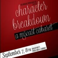 Brown Paper Box Co. Presents CHARACTER BREAKDOWN: A MISCAST CABARET Tonight