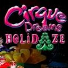 CIRQUE DREAMS HOLIDAZE Comes to the Morrison Center Tonight