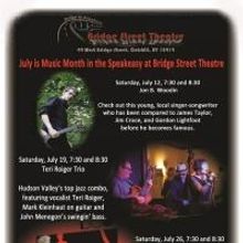 July is Music Month at the Bridge Street Theatre Speakeasy