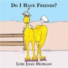 Lori Joan Morgan Releases New Children's Book, DO I HAVE FRIENDS?