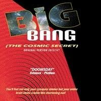 Big Bang (The Cosmic Secret) is Revealed in New Book