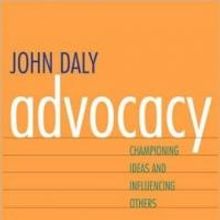 John Daly's New Book, ADVOCACY, is Now Available