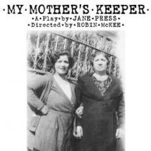 BWW Reviews: MY MOTHER'S KEEPER Shares Memories of Four Generations of Women in a Sho