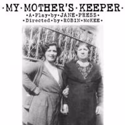 BWW Reviews: MY MOTHER'S KEEPER Shares Memories of Four Generations of Women in a Show Business Family