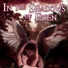 Rebekah Armusik Releases Fifth Novel in Gothic Memoirs Series, IN THE SHADOWS OF EDEN