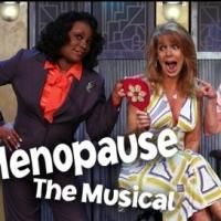 MENOPAUSE, THE MUSICAL Begins Tonight at the Grand