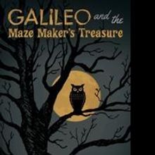 Biagio DiSalvo Releases GALILEO AND THE MAZE MAKER'S TREASURE