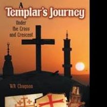 W.R. Chagnon Releases A TEMPLAR'S JOURNEY
