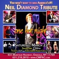 Neil Diamond Tribute Band One Hot Night Comes to CM Performing Arts Center, 3/22