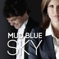 MUD BLUE SKY Begins 3/6 in Baltimore