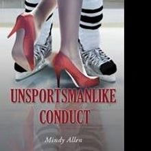 Mindy Allen Launches Debut Book, UNSPORTSMANLIKE CONDUCT