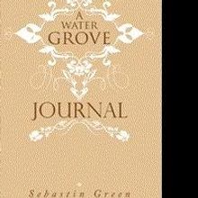 Sebastin Green Releases A WATER GROVE JOURNAL