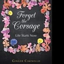 Ginger Ciminello Releases FORGET THE CORSAGE