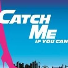CATCH ME IF YOU CAN Will Arrive in Orange County, 6/25-30