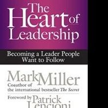 Mark Miller's 'Heart of Leadership' Launches Today