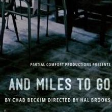 Partial Comfort Productions Extends AND MILES TO GO Through 11/2