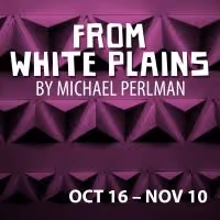 Kitchen Theatre Company to Present FROM WHITE PLAINS, 10/16-11/10