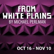 Kitchen Theatre Company to Present FROM WHITE PLAINS, 10/16-11/10