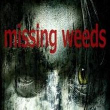 MISSING WEEDS Novel is Released