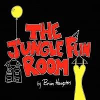 Brian Hampton's THE JUNGLE FUN ROOM Now Available Through Original Works Publishing
