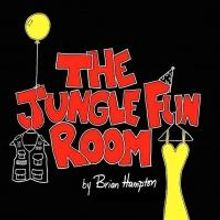Brian Hampton's THE JUNGLE FUN ROOM Now Available Through Original Works Publishing