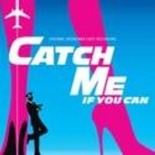 CATCH ME IF YOU CAN Begins Tonight at Progress Energy Center in Raleigh