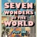 Tongue and Groove Theatre Presents SEVEN WONDERS OF THE WORLD (PLUS ONE), Now thru…