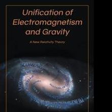 'Unification of Electromagnetism and Gravity' by Selwyn Wright is Released