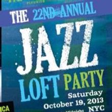 2013 JAZZ LOFT PARTY Benefits Jazz Foundation of America Tonight