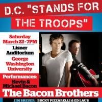 The Bacon Brothers and Comedian Jim Breuer Headline DC 'STANDS FOR THE TROOPS'…