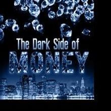 'The Dark Side of Money' by D. E. Rogers Set for Release, 12/6