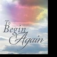 William R. Furr Releases TO BEGIN AGAIN