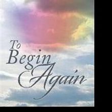 William R. Furr Releases TO BEGIN AGAIN
