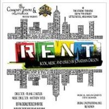 Tickets Are On Sale Now for Community Theatre of Little Rock's RENT, 7/10-27