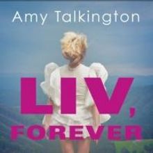 Screenwriter Amy Talkington Makes Young Adult Debut with LIV, FOREVER