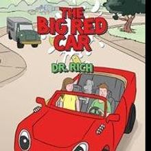 Dr. Rich Releases THE BIG RED CAR