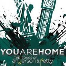 Verkaik and More To Perform At Anderson and Petty's YOU ARE HOME, St James Theatre…