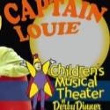 CAPTAIN LOUIE Opens at Derby Dinner Playhouse Today, 10/13