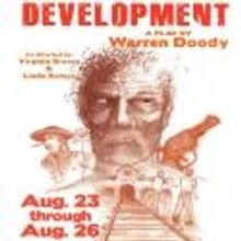 Canyon Moon and Theatrikos Theatre Present DEVELOPMENT, Now thru 8/26