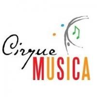 CIRQUE MUSICA Announces Tour Dates