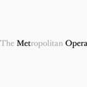 Metropolitan Opera Announces Cast Change Advisory