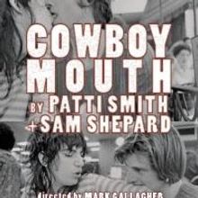 Sam Shepard's COWBOY MOUTH Helps Restore the Paul Robeson Theater, 4/25-4/27