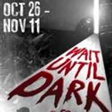 South Bend Civic Theatre Presents WAIT UNTIL DARK, 10/26-11/11
