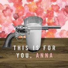 Hart House Theatre Opens THIS IS FOR YOU, ANNA Today