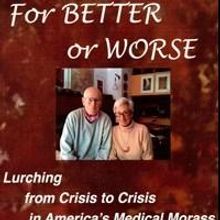 'For Better or Worse' Reveals Odyssey of Medical Horrors