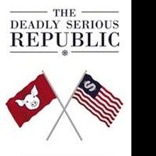 Dave Crawford Releases Satirical Novel 'The Deadly Serious Republic'