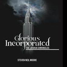 Stephen Moore Releases GLORIOUS INCORPORATED