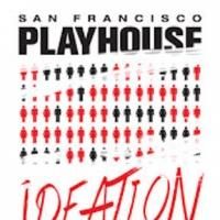 San Francisco Playhouse to Open 12th Season with IDEATION