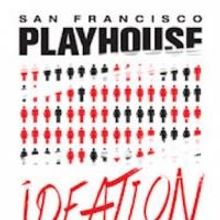 San Francisco Playhouse to Open 12th Season with IDEATION